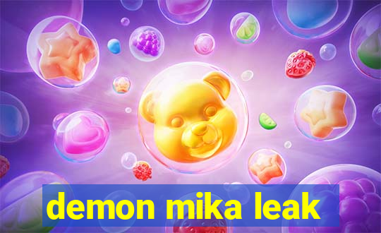 demon mika leak